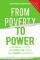 From Poverty to Power, 2nd Edition: How active citizens and effective states can change the world