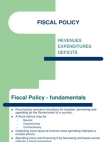 Fiscal Policy-Revenues Expenditures Deficits