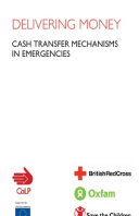 Delivering Money: Cash transfer mechanisms in emergencies