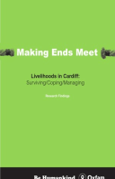 Making Ends Meet: Livelihoods in Cardiff: survival, coping and management