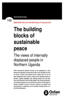 The Building Blocks of Sustainable Peace: The views of internally displaced people in Northern Uganda