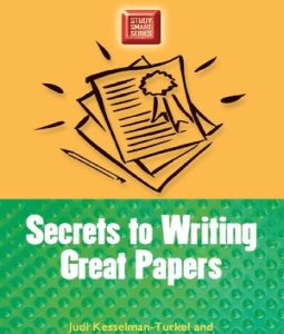 Secrets to Writing Great Papers (Study Smart Series) Judi Kesselman-Turkel and Franklynn Peterson
